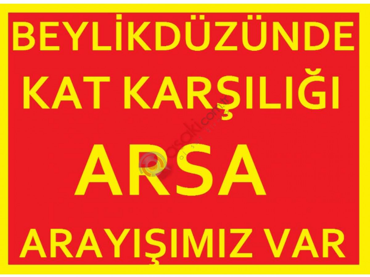 Beylikdüzünde Kat Karşılığı Arsa Arayışımız var