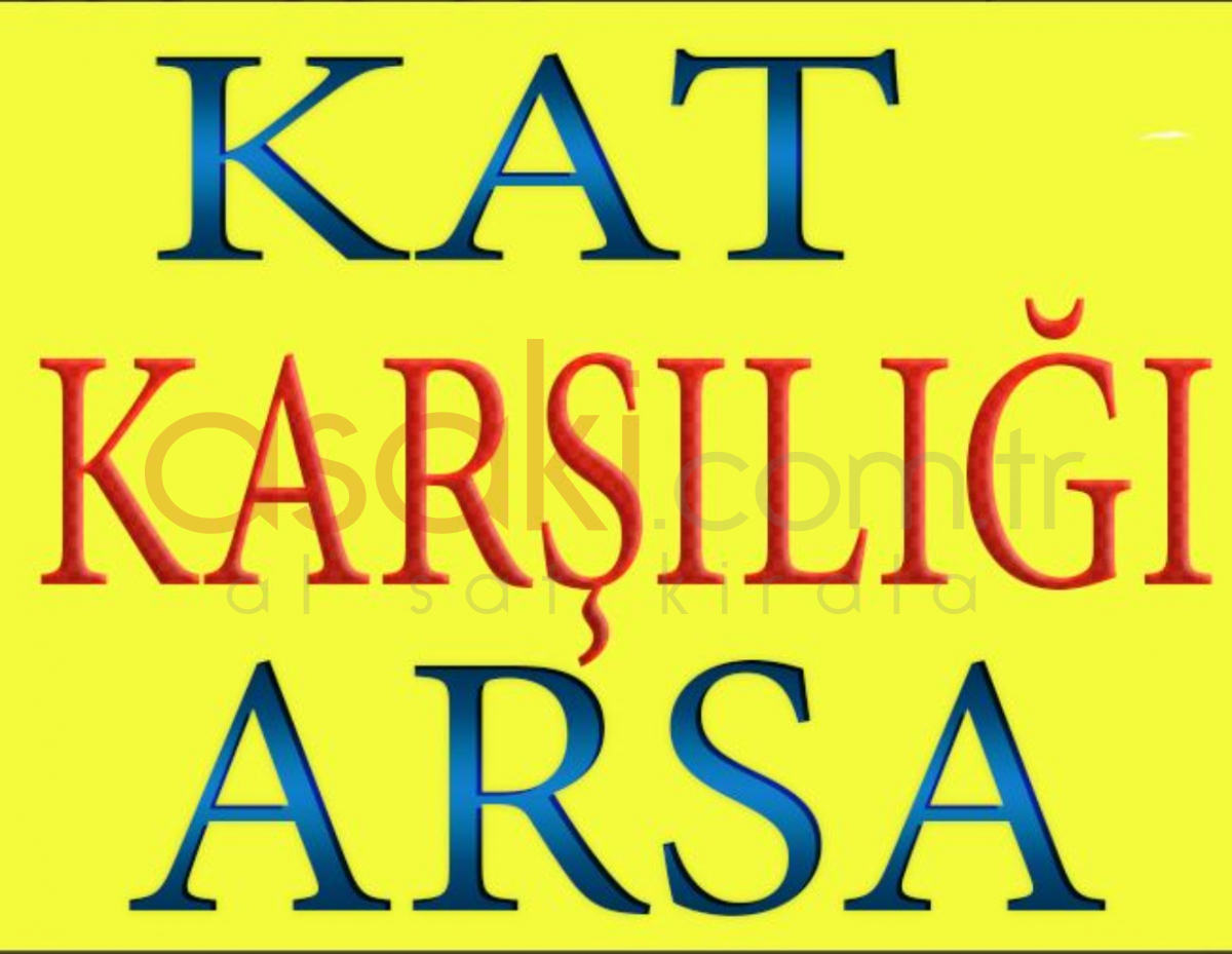 Arsalarınız Kat Karşılığı Değerlendirilir